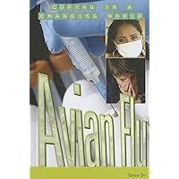 Avian Flu (Coping in a Changing World) Avian Flu (Coping in a Changing World) Library Binding Paperback