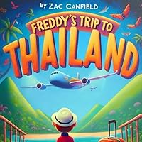 Freddy's Trip to Thailand: Join Freddy as he meets elephants, rides tuk-tuks, and learns about the unique culture of Thailand. Freddy's Trip to Thailand: Join Freddy as he meets elephants, rides tuk-tuks, and learns about the unique culture of Thailand. Paperback Kindle