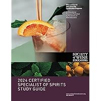 2024 Certified Specialist of Spirits Study Guide 2024 Certified Specialist of Spirits Study Guide Paperback Kindle Hardcover