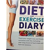 Diet and Exercise Diary Diet and Exercise Diary Spiral-bound Paperback Diary