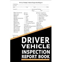 Driver Vehicle Inspection Report Book: Vehicle's Daily Inspection Checklist Log Book for Drivers and Truckers, 200 Single Sided Pages