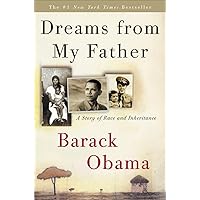 Dreams from My Father: A Story of Race and Inheritance Dreams from My Father: A Story of Race and Inheritance Audible Audiobook Paperback Kindle Hardcover Audio CD Mass Market Paperback Multimedia CD