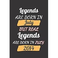 Legends are born in July but real legends are born in July 2014: Happy 7th Birthday, 7 Years Old Gift Ideas for Boys, Girls, Son, Daughter - funny 7th bithday notebook