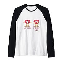 With You Without You Funny Valentines Day Boyfriend Couple Raglan Baseball Tee