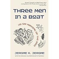 Three Men in a Boat (To Say Nothing of the Dog) Three Men in a Boat (To Say Nothing of the Dog) Kindle Paperback Audible Audiobook