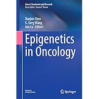 Epigenetics in Oncology (Cancer Treatment and Research, 190) Epigenetics in Oncology (Cancer Treatment and Research, 190) Hardcover Kindle