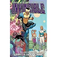 Invincible Vol. 17: Whats Happening Invincible Vol. 17: Whats Happening Kindle Paperback