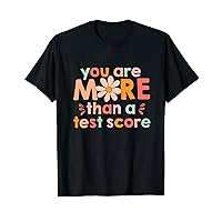 Test Day Teacher Shirt You Are More Than A Test Score Kids T-Shirt