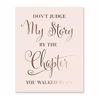 Don’t Judge My Story By The Chapter Rose Gold Foil Print Home Boss Lady Decor Girl Power Quote Metallic Blush Pink Wall Art Poster 8 inches x 10 inches F1