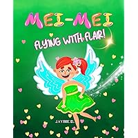 Mei-Mei: Flying With Flair Mei-Mei: Flying With Flair Kindle Hardcover Paperback