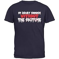 Old Glory Halloween I'm Scary Enough Without The Costume Navy Adult T-Shirt - Small