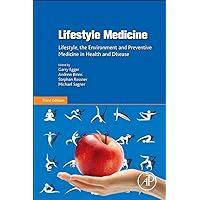 Lifestyle Medicine: Lifestyle, the Environment and Preventive Medicine in Health and Disease Lifestyle Medicine: Lifestyle, the Environment and Preventive Medicine in Health and Disease Paperback Kindle