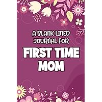 A Blank Lined Journal For First Time Mom: With Space For Pregnancy Symptoms, Cravings, And Pictures