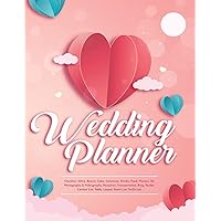 The Wedding Planner Book: Wedding Budget Planner and Organizer for Broke Brides On a Small Budget (Wedding Planning Book)