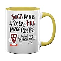 Yoga Pants Messy Buns Large Coffee Bring It On 71 Present For Birthday, Anniversary, Mother's Day 11 Oz Yellow Inner Mug