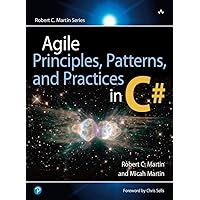 Agile Principles, Patterns, and Practices in C# (Robert C. Martin Series) Agile Principles, Patterns, and Practices in C# (Robert C. Martin Series) Hardcover Kindle