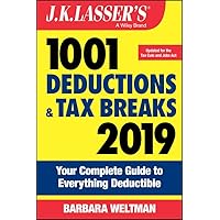 J. K. Lasser's 1001 Deductions and Tax Breaks 2019: Your Complete Guide to Everything Deductible J. K. Lasser's 1001 Deductions and Tax Breaks 2019: Your Complete Guide to Everything Deductible Paperback