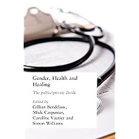 Gender, Health and Healing: The Public/Private Divide Gender, Health and Healing: The Public/Private Divide Kindle Hardcover Paperback