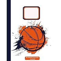 Basketball Composition Notebook: Wide Ruled NIfty Basketball & Football Wide Black Lined Journal | 120 Pages|Comp Book for Teens Kids Students Girls ... School College for Writing Notes ,Fans.VOL 1