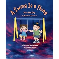 A Swing is a Thing: Into the Sky
