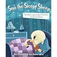 Sam the Sleepy Sheep: The best way to get children to go to sleep Sam the Sleepy Sheep: The best way to get children to go to sleep Paperback Audible Audiobook Kindle