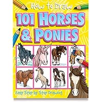 How to Draw 101 Horses & Ponies (5) How to Draw 101 Horses & Ponies (5) Paperback