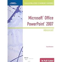 Illustrated Course Guide: Microsoft Office PowerPoint 2007 Advanced (Illustrated Course Guides) Illustrated Course Guide: Microsoft Office PowerPoint 2007 Advanced (Illustrated Course Guides) Spiral-bound