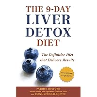 The 9-Day Liver Detox Diet: The Definitive Diet that Delivers Results The 9-Day Liver Detox Diet: The Definitive Diet that Delivers Results Paperback Kindle