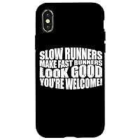 iPhone X/XS Slow Runners Make Fast Runners Look Good ------ Case