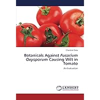 Botanicals Against Fusarium Oxysporum Causing Wilt in Tomato: An Evaluation