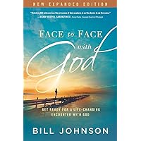 Face to Face With God: Get Ready for a Life-Changing Encounter with God Face to Face With God: Get Ready for a Life-Changing Encounter with God Paperback Kindle Hardcover