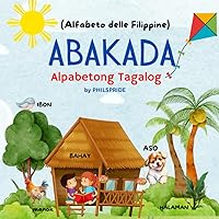 ABAKADA (Philippine Alphabet) / (Alfabeto delle Filippine) (Italian Edition) ABAKADA (Philippine Alphabet) / (Alfabeto delle Filippine) (Italian Edition) Paperback
