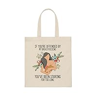 Novelty If Your Offended By My Breastfeeding Pun Sayings Hilarious Lactate Lactating Mom Comical Slogan Canvas Tote Bag