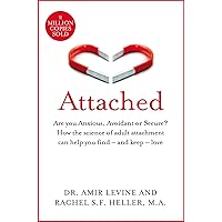 Attached: Are you Anxious, Avoidant or Secure? How the science of adult attachment can help you find – and keep – love Attached: Are you Anxious, Avoidant or Secure? How the science of adult attachment can help you find – and keep – love Paperback