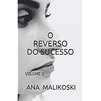 O REVERSO DO SUCESSO: VOLUME 1 (O REVERSO DO SUCESSO 1) (Portuguese Edition) O REVERSO DO SUCESSO: VOLUME 1 (O REVERSO DO SUCESSO 1) (Portuguese Edition) Kindle
