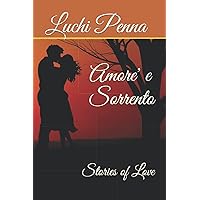 Amore' e Sorrento: Stories of Love Amore' e Sorrento: Stories of Love Paperback Kindle