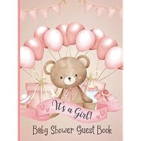 Baby Shower Guest Book for Girls: Hardcover Sign-In Book for Newborns with Gift Log Tracker + Photo & Memory Pages | Keepsake Gift for Mom-to-Be | Pink Theme with Bear & Balloons Baby Shower Guest Book for Girls: Hardcover Sign-In Book for Newborns with Gift Log Tracker + Photo & Memory Pages | Keepsake Gift for Mom-to-Be | Pink Theme with Bear & Balloons Hardcover Paperback