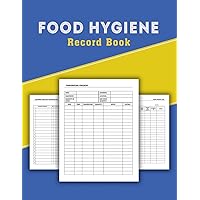 Food Hygiene Record Book: Daily Food Temperature Log Sheet With Inventory Count | Kitchen Cleaning Checklist | Food Waste Log For Commercial Kitchen And Food Businesses.