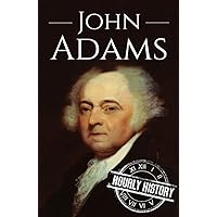 John Adams: A Life from Beginning to End (Biographies of US Presidents) John Adams: A Life from Beginning to End (Biographies of US Presidents) Kindle Audible Audiobook Paperback Hardcover