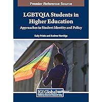 LGBTQIA Students in Higher Education: Approaches to Student Identity and Policy