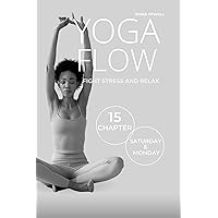 Yoga Flow: Empowering Women's Yoga Class Yoga Flow: Empowering Women's Yoga Class Kindle Paperback