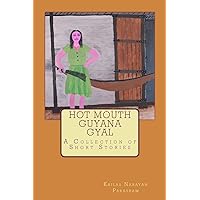 Hot Mouth Guyana Gyal - A Collection of Short Stories
