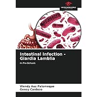 Intestinal Infection - Giardia Lamblia: In Pre-Schools
