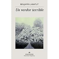 Un verdor terrible (Narrativas hispánicas nº 646) (Spanish Edition)