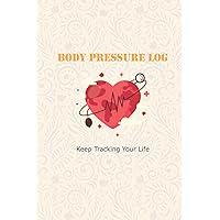 Keep Life in track (Blood Pressure Monitoring Log Book): Track, Record & Monitor Your Blood Pressure at Home: Blood Pressure Journal Book - Clear and Simple Diary for Daily Blood Pressure