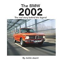 The BMW 2002: The real story behind the legend The BMW 2002: The real story behind the legend Paperback
