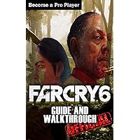 FAR CRY 6 Guide & Walkthrough: Tips - Cheats - And More! FAR CRY 6 Guide & Walkthrough: Tips - Cheats - And More! Kindle Hardcover