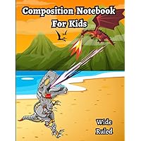 Composition Notebook for Kids Wide Ruled