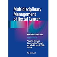 Multidisciplinary Management of Rectal Cancer: Questions and Answers Multidisciplinary Management of Rectal Cancer: Questions and Answers Kindle Hardcover Paperback