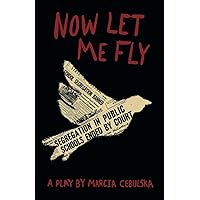 Now Let Me Fly Now Let Me Fly Paperback Kindle